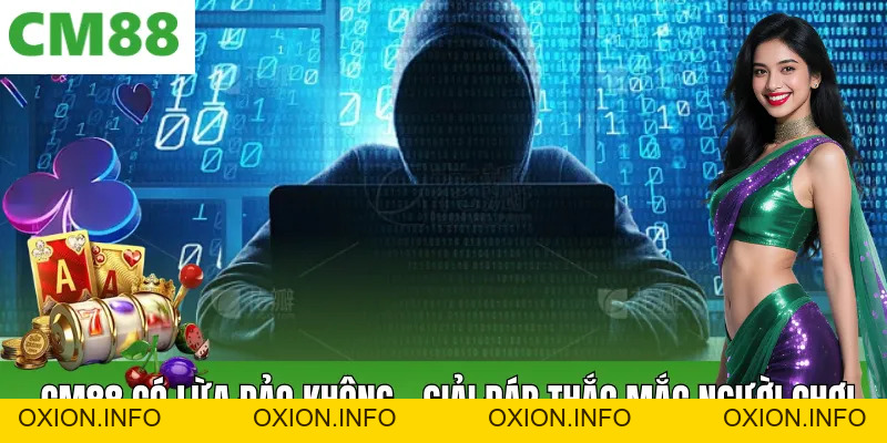 Cm88 Có Lừa Đảo Không? Cách Nhận Biết Link Chính Thức - OXION.INFO