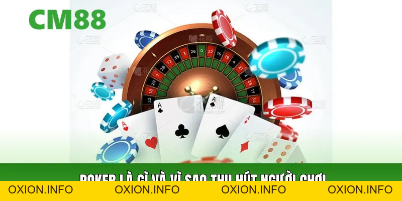 Cách Chơi Poker – Bài Viết Mang Lại Cái Nhìn Tổng Quan - OXION.INFO