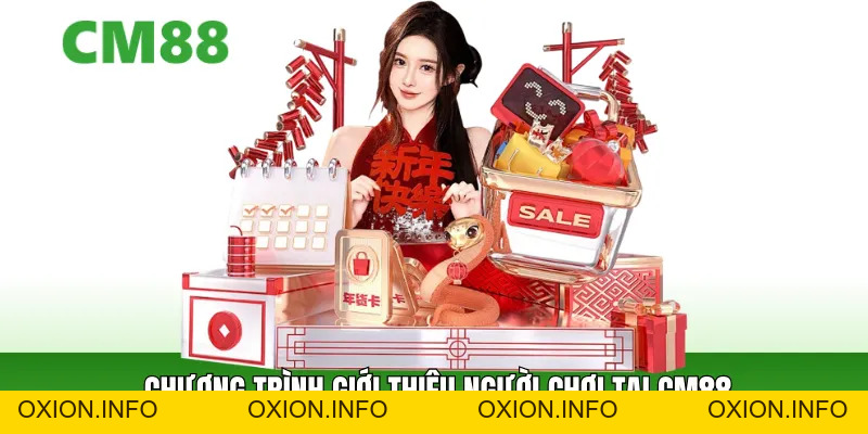 Giới Thiệu Người Chơi CM88 – Nhận Hoa Hồng 0,2% Lâu Dài - OXION.INFO
