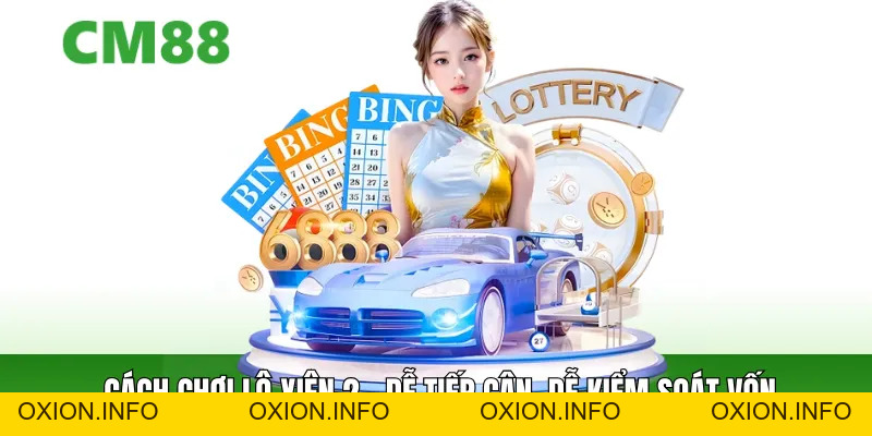 Cách Chơi Lô Xiên Chuẩn Xác – Kinh Nghiệm Thực Chiến - OXION.INFO