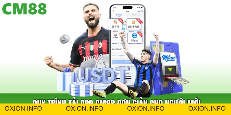 Tải App Cm88 Tiện Lợi – Truy Cập Nhanh, Trải Nghiệm Mượt Mà - OXION.INFO
