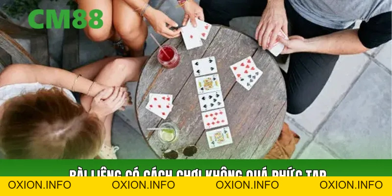 Liêng CM88 – 4 Bí Kíp Giúp Bạn Làm Chủ Cuộc Chơi - OXION.INFO