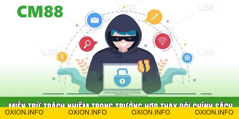 Miễn Trừ Trách Nhiệm Cm88 – Nguyên Tắc Bảo Vệ Người Dùng - OXION.INFO
