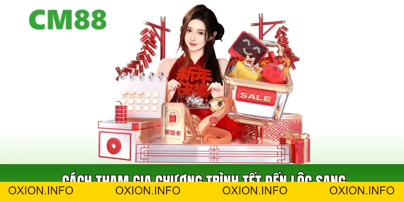 Tết Đến Lộc Sang CM88 2026 – Nhận Ngay 2 Cây Vàng 9999 - OXION.INFO