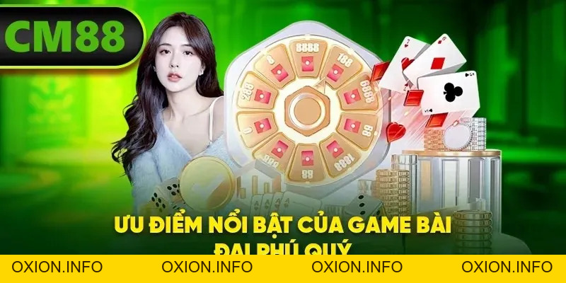 Game Bài Đại Phú Quý - Bùng Nổ Vận May, Tài Lộc Kéo Tới - OXION.INFO