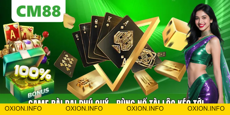 Game Bài Đại Phú Quý - Bùng Nổ Vận May, Tài Lộc Kéo Tới - OXION.INFO