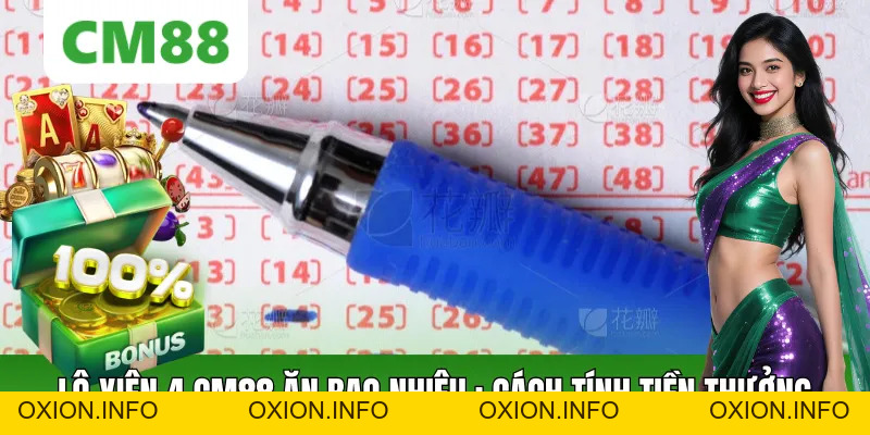 Lô Xiên 4 Ăn Bao Nhiêu CM88: Tính Tiền Thưởng Chính Xác - OXION.INFO