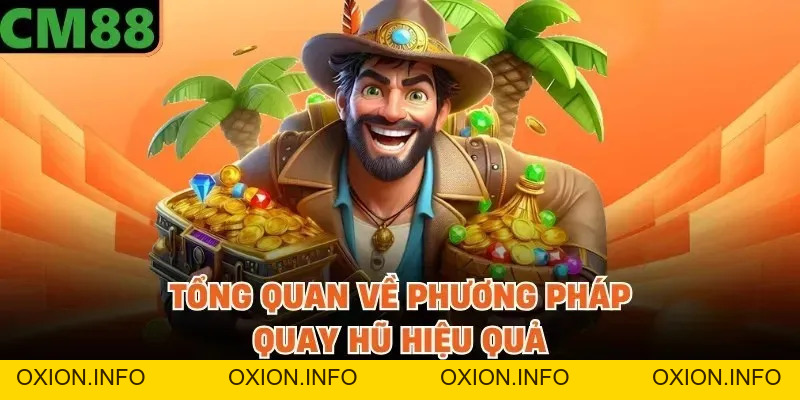 Cách Quay Hũ Luôn Trúng – Bí Quyết Săn Jackpot Hiệu Quả - OXION.INFO