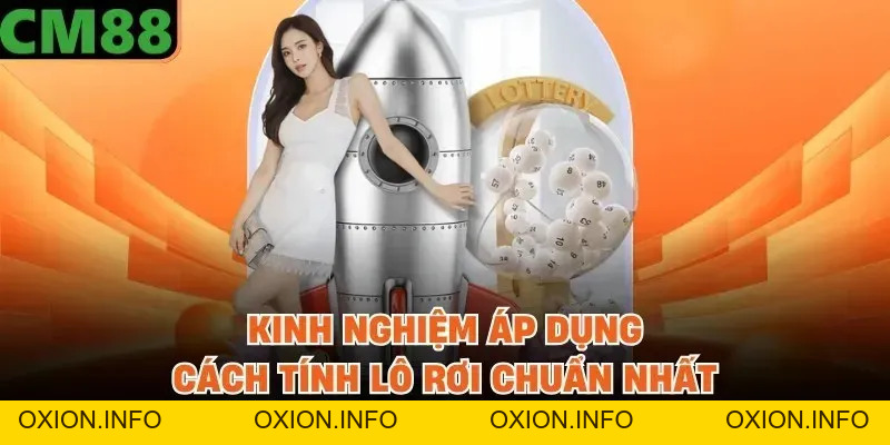 Cách Tính Lô Rơi Chuẩn Nhất - Bí Quyết Soi Cầu Từ Cao Thủ CM88 - OXION.INFO