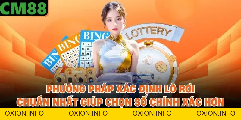 Cách Tính Lô Rơi Chuẩn Nhất - Bí Quyết Soi Cầu Từ Cao Thủ CM88 - OXION.INFO