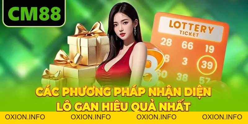 Lô Gan Là Gì CM88 - Nghệ Thuật Nhận Diện & Săn Số Vắng Mặt - OXION.INFO