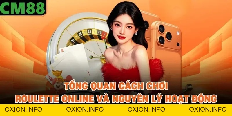 Cách Chơi Roulette Online - Quy Tắc, Chiến Thuật Và Mẹo Thắng - OXION.INFO
