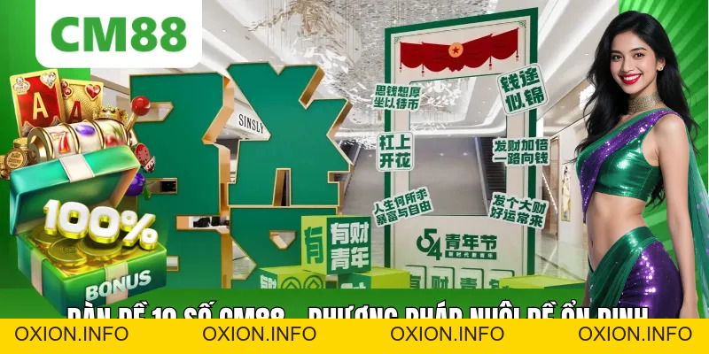 Dàn Đề 10 Số CM88 – Cách Nuôi Đề Ổn Định, Tăng Tỷ Lệ Trúng - OXION.INFO