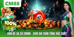 Xổ Số CM88 – Cá Cược Lô Đề Trực Tuyến Nhanh Gọn, Chuẩn Xác - OXION.INFO