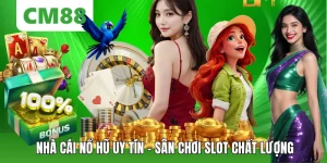 Nổ Hũ CM88 – Thế Giới Slot Đổi Thưởng Hấp Dẫn, Săn Jackpot - OXION.INFO