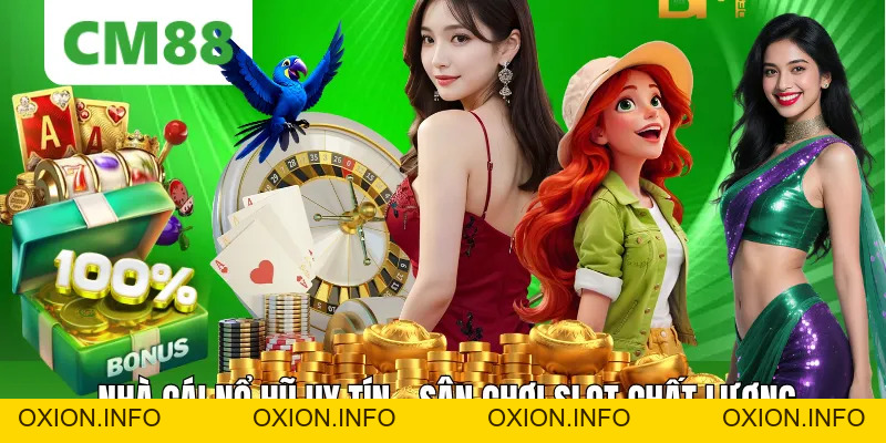 Nhà Cái Nổ Hũ Uy Tín – Tổng Hợp Sân Chơi Slot Chất Lượng - OXION.INFO