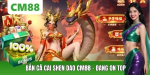Bắn Cá CM88 – Săn Thưởng Đổi Mới, Chơi Mượt Trên Di Động - OXION.INFO