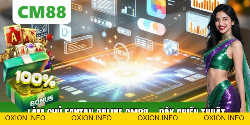 Fantan Online CM88 – Hướng Dẫn Chi Tiết Và Mẹo Chơi Hiệu Quả - OXION.INFO