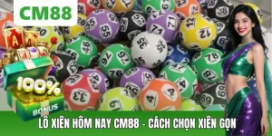 Xổ Số CM88 – Cá Cược Lô Đề Trực Tuyến Nhanh Gọn, Chuẩn Xác - OXION.INFO