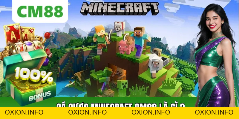 Cá Cược Minecraft CM88: Chủ Đề Này Được Nhiều Người Tìm Kiếm - OXION.INFO