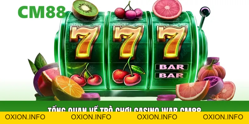 Casino War CM88 – Cách Chơi Đơn Giản, Dễ Thắng Cho Người Mới - OXION.INFO