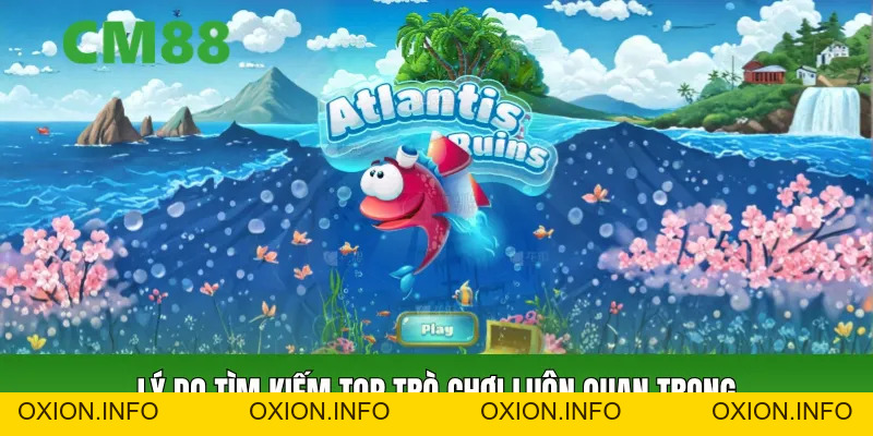 Top Game Bắn Cá - 5 Lựa Chọn Nên Thử Khi Tham Gia CM88 - OXION.INFO