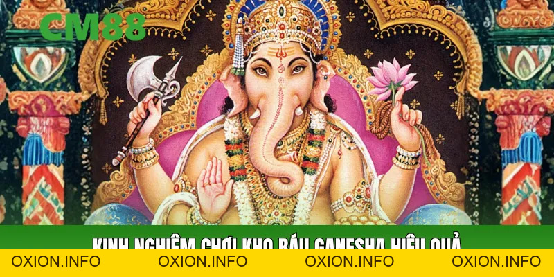 Kho Báu Ganesha CM88 – Slot Săn Jackpot Dễ Trúng Thưởng 2026 - OXION.INFO