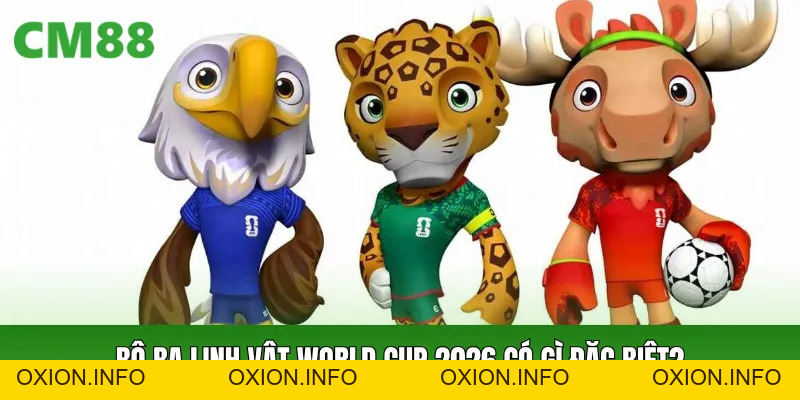 Linh Vật World Cup 2026 Ý Nghĩa Bộ Ba Maple, Zayu Và Clutch - OXION.INFO
