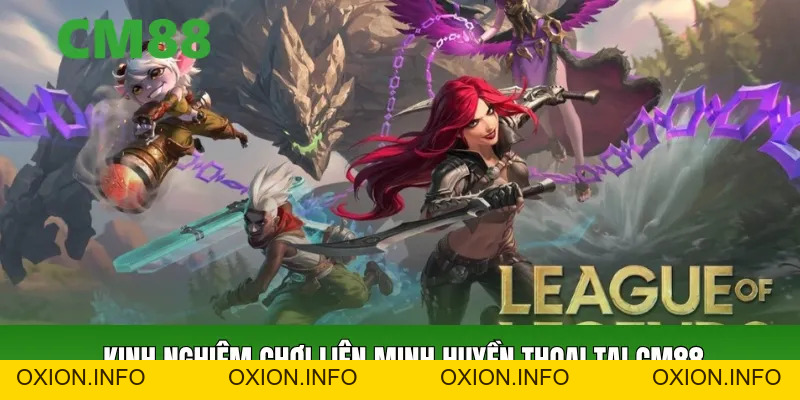 Cá Cược Liên Minh Huyền Thoại CM88 – Kèo Esports Đa Dạng - OXION.INFO