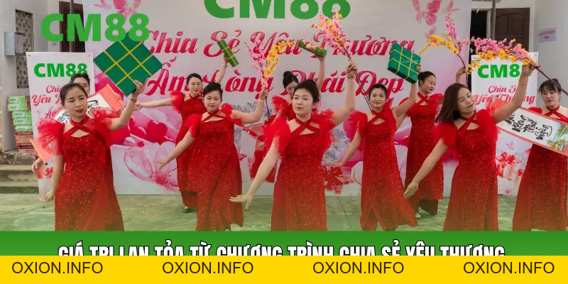 Chia Sẻ Yêu Thương CM88 – Hành Trình Lan Tỏa Giá Trị Nhân Văn - OXION.INFO