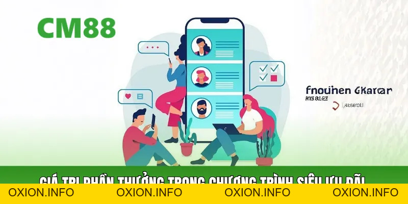 Siêu Ưu Đãi CM88 – Nhận Thưởng Cực Khủng Vào Thứ 2, 4, 6 - OXION.INFO