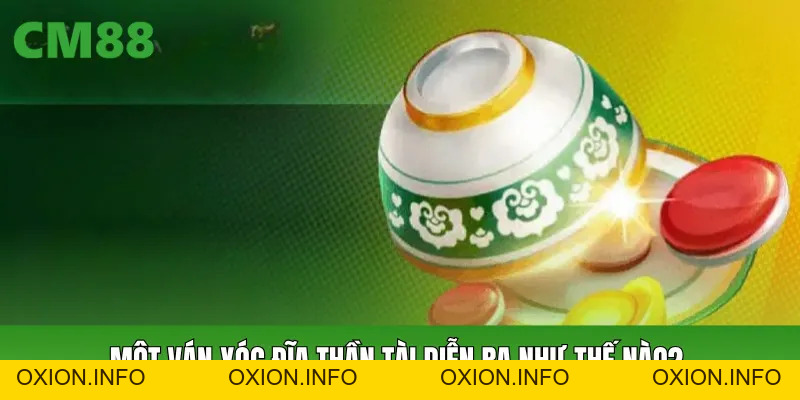 Xóc Đĩa Thần Tài CM88: Sức Hút, Luật Chơi Và Điều Cần Biết - OXION.INFO