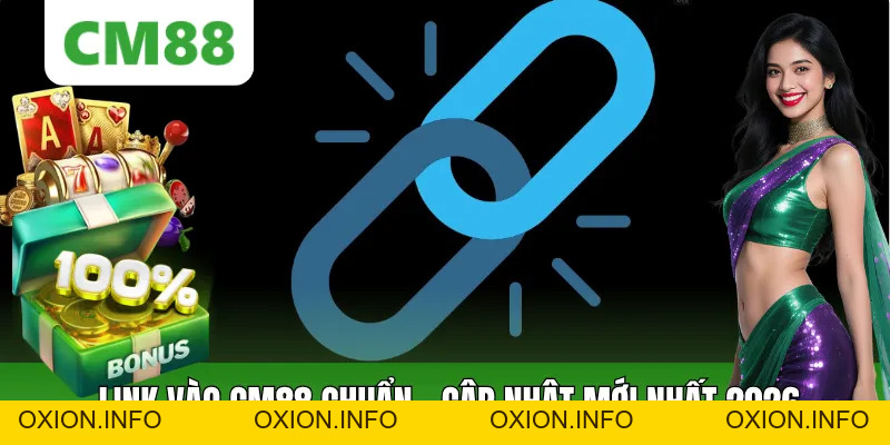 Link Vào CM88 Chuẩn Cập Nhật Mới Nhất Trong Năm 2026 - OXION.INFO