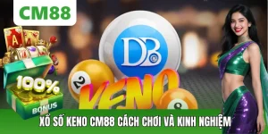 Xổ Số CM88 – Cá Cược Lô Đề Trực Tuyến Nhanh Gọn, Chuẩn Xác - OXION.INFO