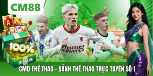 Thể Thao CM88 – Cược Bóng Đá Đỉnh Cao, Theo Dõi Chuẩn Live - OXION.INFO