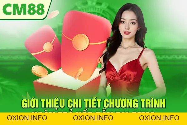 Khuyến Mãi Hoàn Trả CM88 – Nhà Cái Hoàn Vốn Không Giới Hạn - OXION.INFO