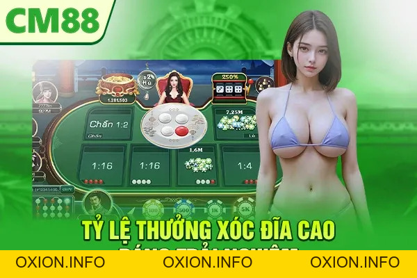 Xóc Đĩa CM88 – Game Cá Cược Dân Gian Phiên Bản Hiện Đại - OXION.INFO