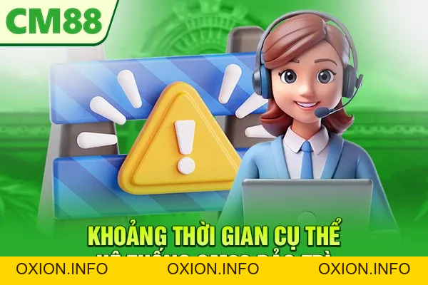 CM88 Bảo Trì - Nguyên Nhân Từ Hệ Thống Và Cách Khắc Phục - OXION.INFO