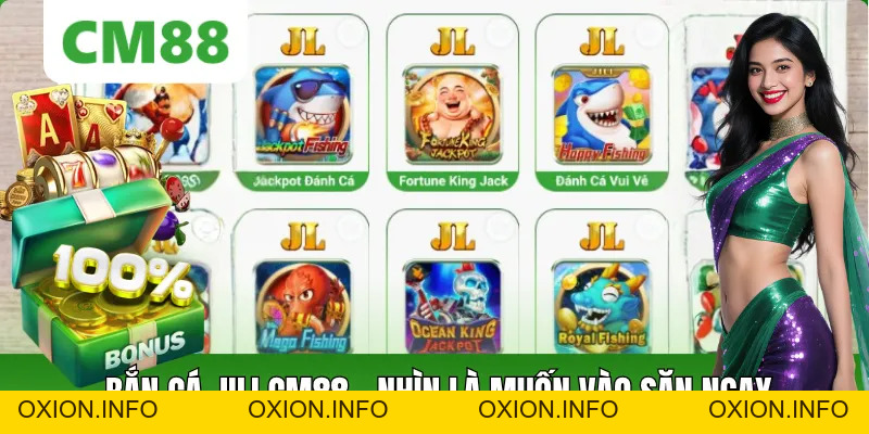 Bắn Cá JILI CM88: Sảnh Game Sống Động Và Dễ Tạo Hứng Thú - OXION.INFO