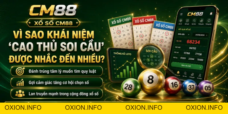 Cao Thủ Soi Cầu CM88: Cách Hiểu Đúng Khái Niệm Và Góc Nhìn - OXION.INFO