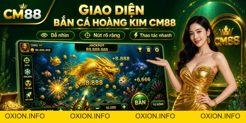 Bắn Cá Hoàng Kim Trải Nghiệm Game Giải Trí Online Sống Động - OXION.INFO